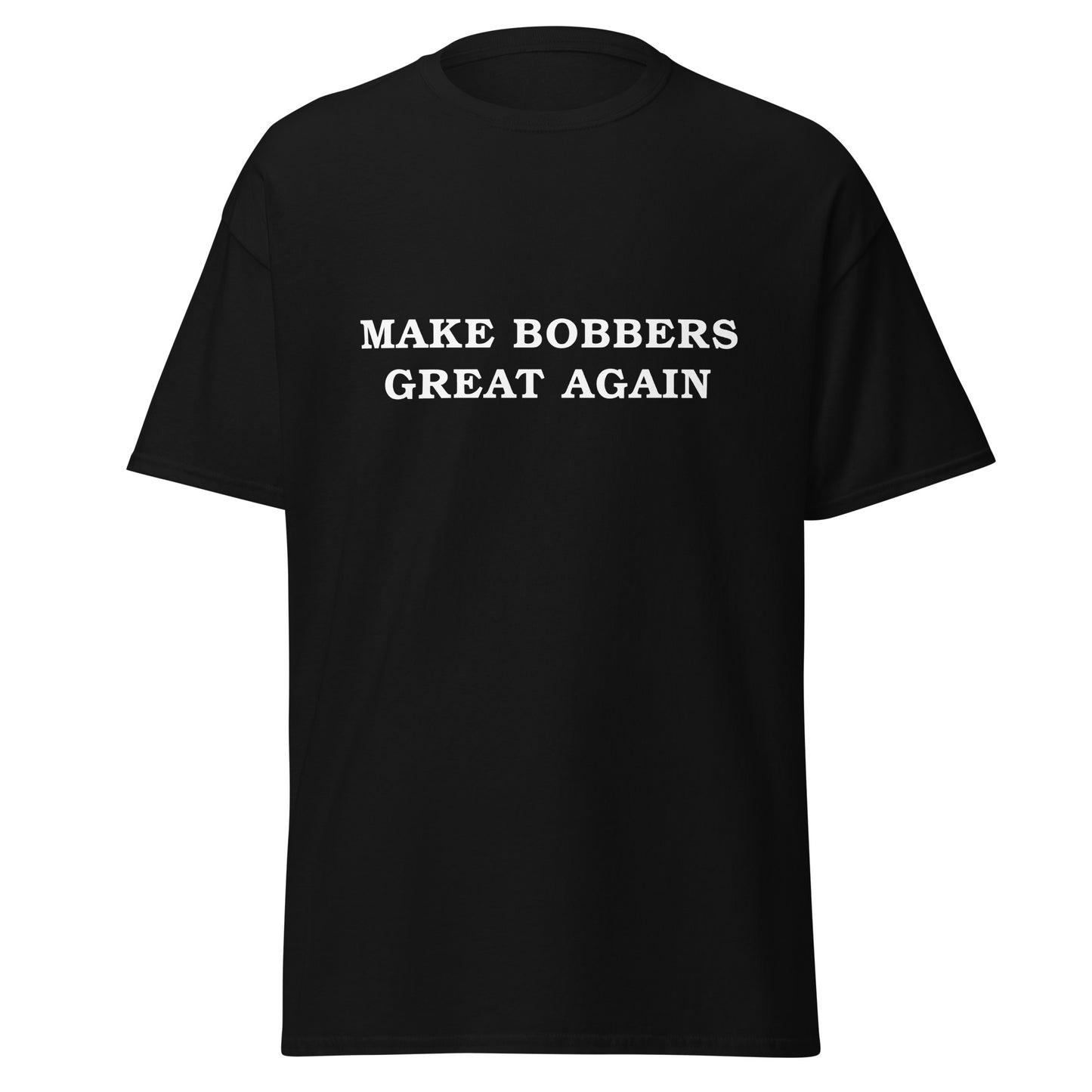 Make Bobbers Great Again T-Shirt Svart