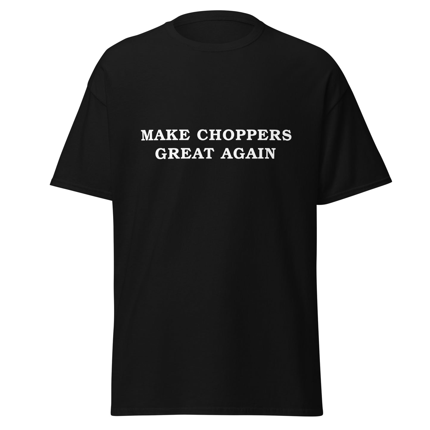 Make Choppers Great Again T-Shirt Svart