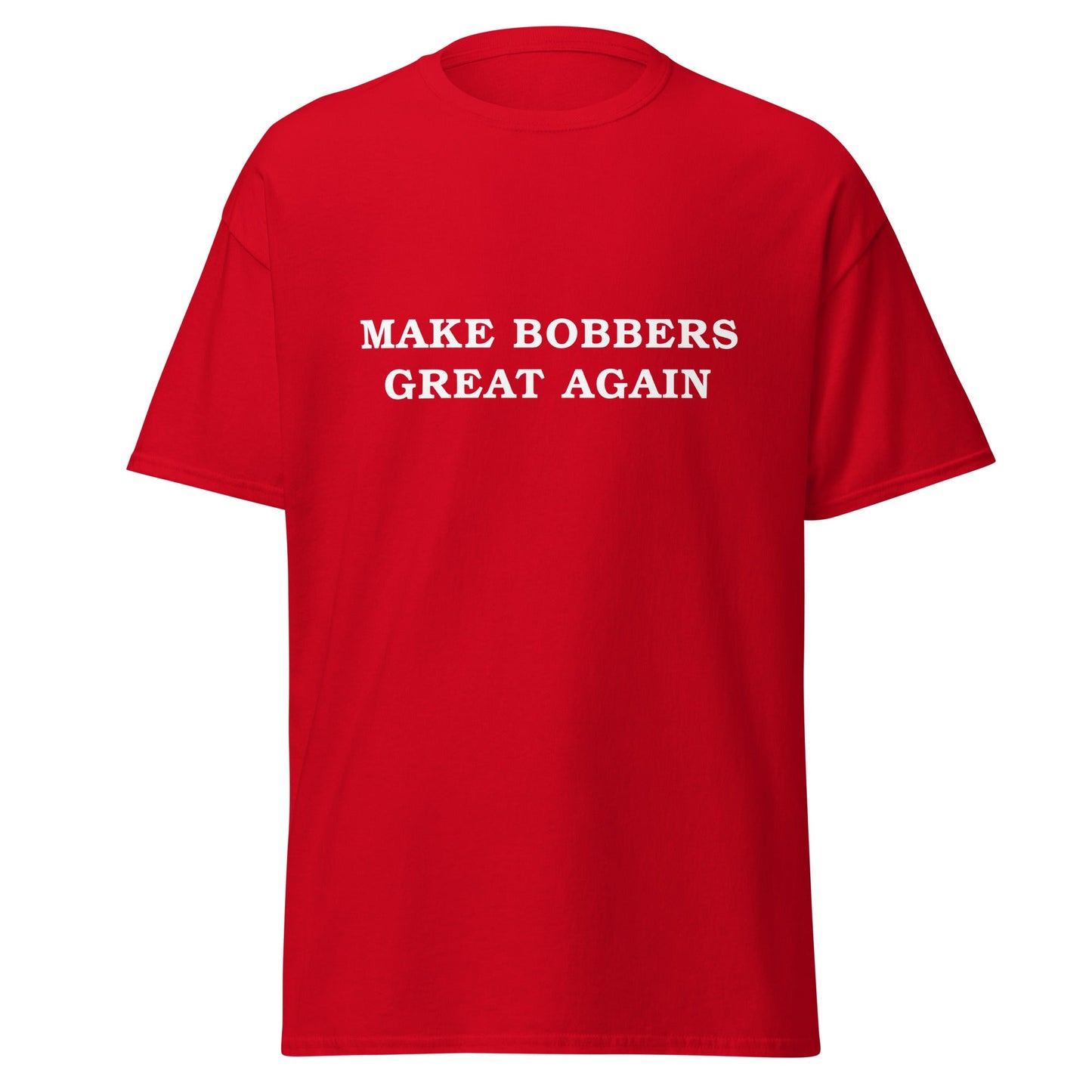 Make Bobbers Great Again T-Shirt Röd