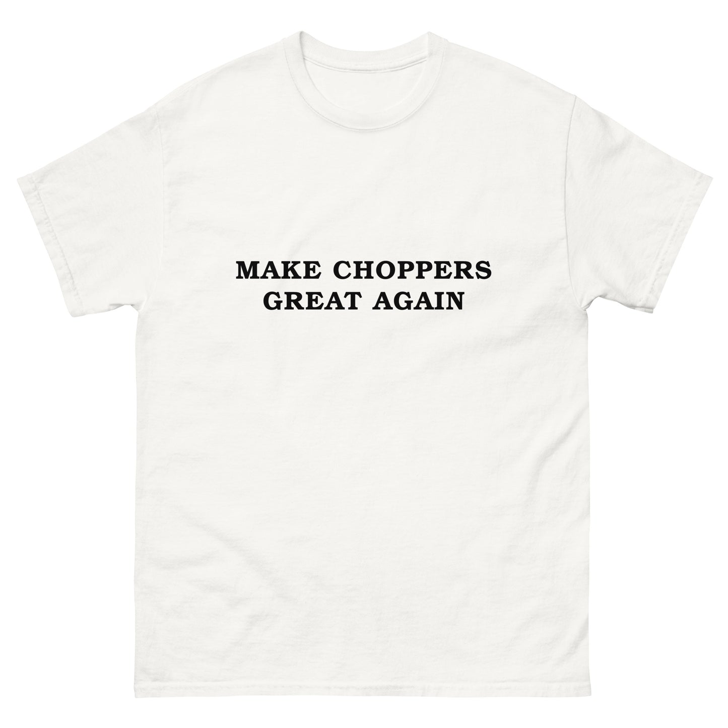 Make Choppers Great Again T-Shirt Vit