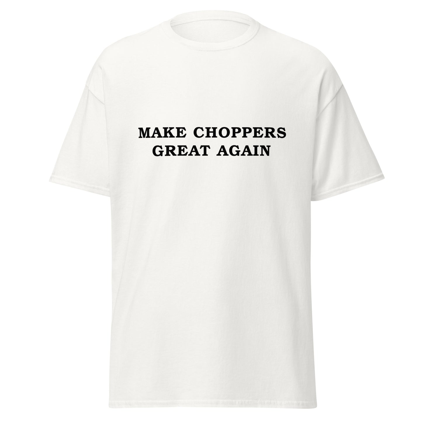 Make Choppers Great Again T-Shirt Vit