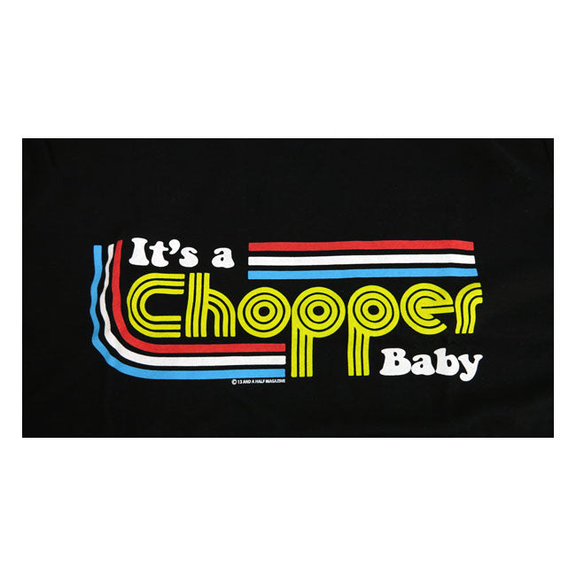 13 1/2 "IT'S A CHOPPER BABY" t-shirt herr