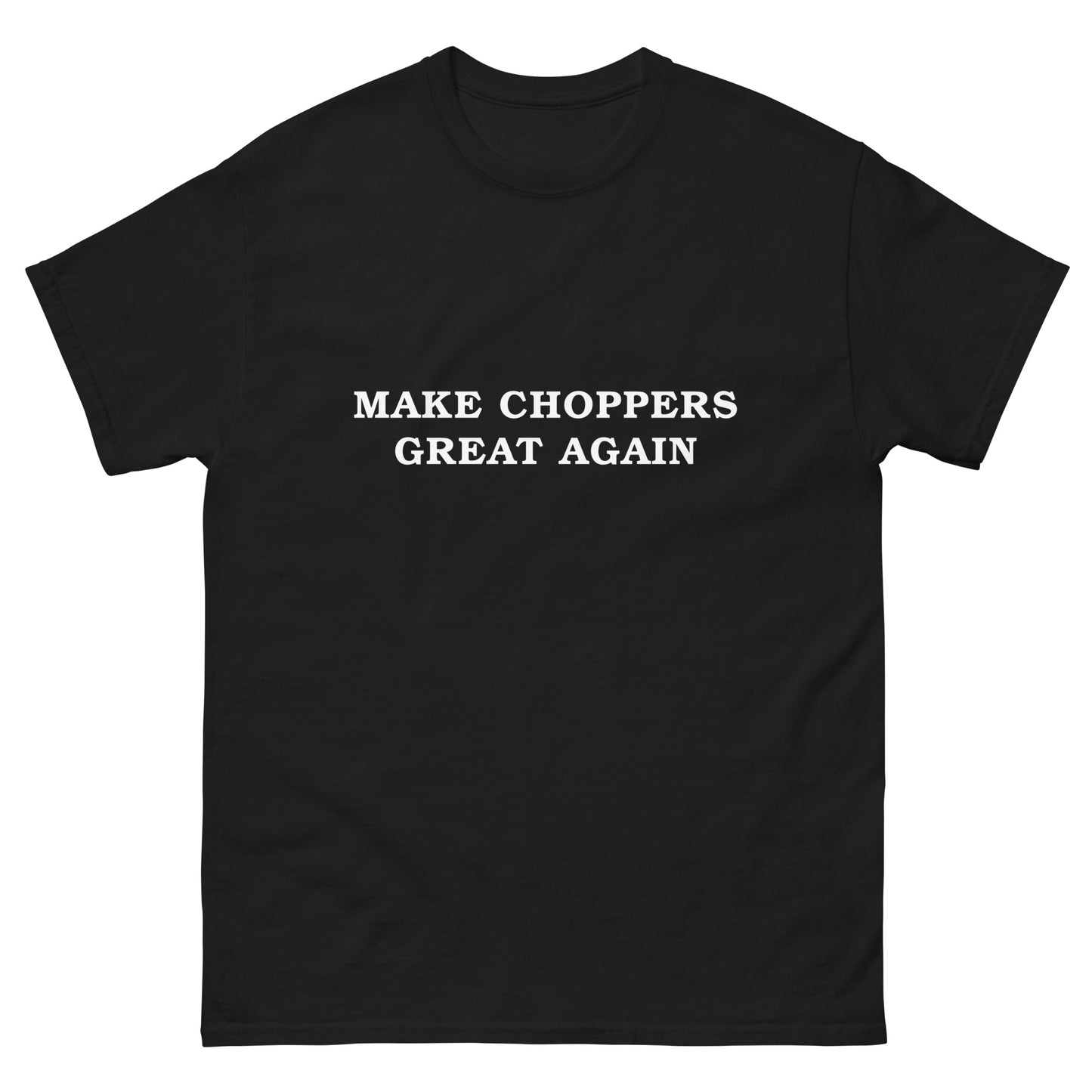 Make Choppers Great Again T-Shirt Svart